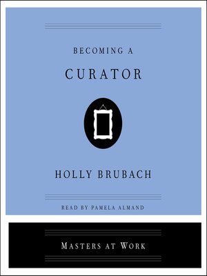 cover image of Becoming a Curator
